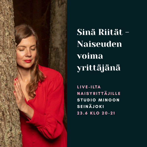 Sinä Riität - Naiseuden Voima Yrittäjänä: Studio Minoon, Seinäjoki